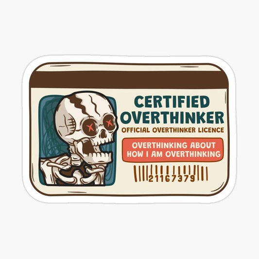 Certified Overthinker Sticker