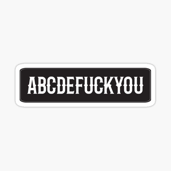 ABCDEFUCKYOU Sticker