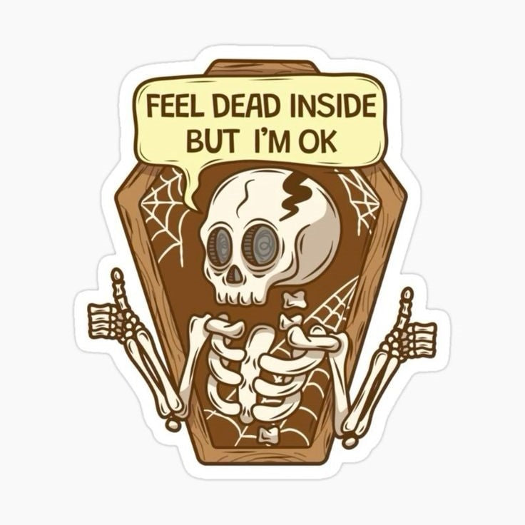 Feel Dead Inside Sticker