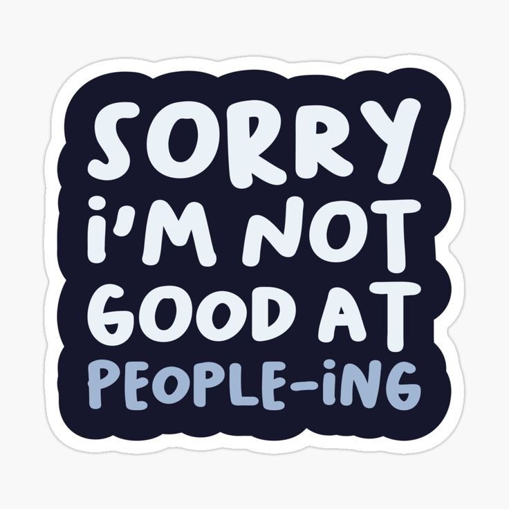 I'm Not Good at People-ing Sticker